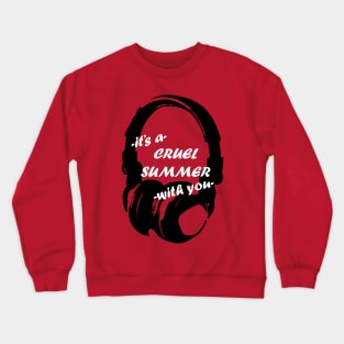 Cruel Summer: Headphones 1 Crewneck Sweatshirt